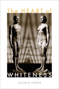 Cover of The Heart of Whiteness by Julian B. Carter